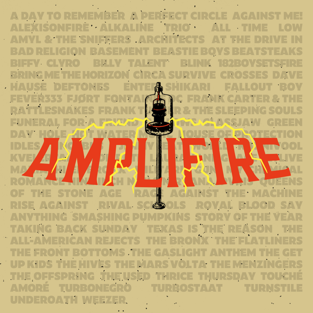 AMPLIFIRE + LOUDER THAN YOU