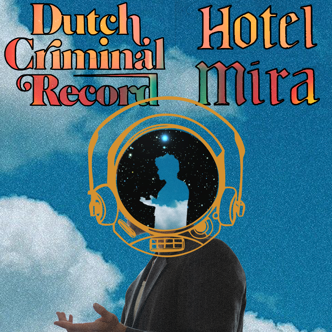 DUTCH CRIMINAL RECORD X HOTEL MIRA